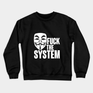Fuck the system vendetta Crewneck Sweatshirt